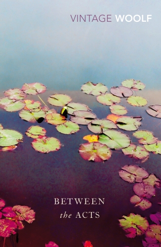 Book cover of Between the Acts by Virginia Woolf