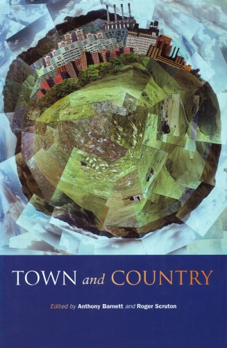 Book cover of Town And Country by Anthony Barnett, Roger Scruton