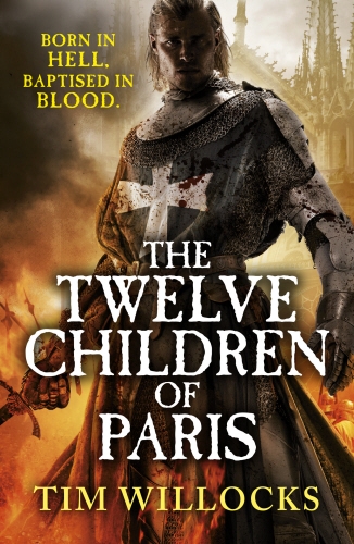 Book cover of The Twelve Children of Paris by Tim Willocks