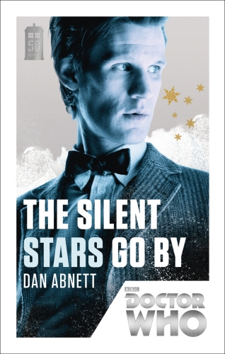 Book cover of Doctor Who: The Silent Stars Go By by Dan Abnett