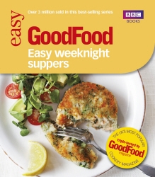 Book cover of Good Food: Easy Weeknight Suppers by Barney Desmazery