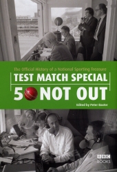 Book cover of Test Match Special - 50 Not Out by Peter Baxter