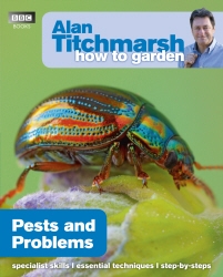 Book cover of Alan Titchmarsh How to Garden: Pests and Problems by Alan Titchmarsh