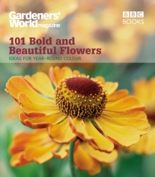 Book cover of Gardeners' World: 101 Bold and Beautiful Flowers by James Alexander-Sinclair