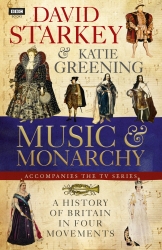 Book cover of David Starkey's Music and Monarchy by David Starkey