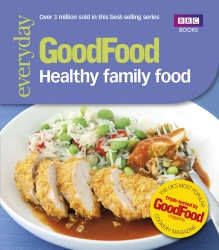 Book cover of Good Food: Healthy Family Food by Good Food Guides