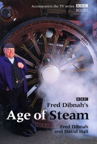 Book cover of Fred Dibnah's Age Of Steam by David Hall, Fred Dibnah