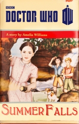 Book cover of Doctor Who: Summer Falls by Amelia Williams