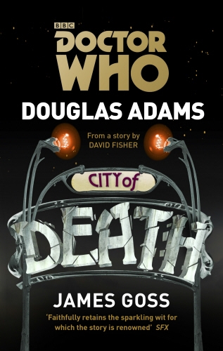 Book cover of Doctor Who: City of Death by Douglas Adams, James Goss