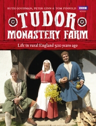 Book cover of Tudor Monastery Farm by Peter Ginn, Ruth Goodman