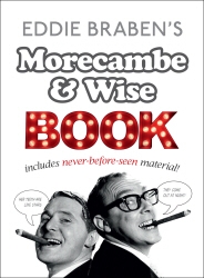Book cover of Eddie Braben’s Morecambe and Wise Book by Eric Morecambe, Ernie Wise, Eddie Braben