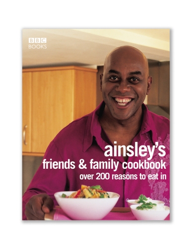 Book cover of Ainsley Harriott's Friends & Family Cookbook by Ainsley Harriott
