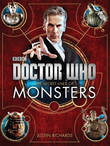 Book cover of Doctor Who: The Secret Lives of Monsters by Justin Richards