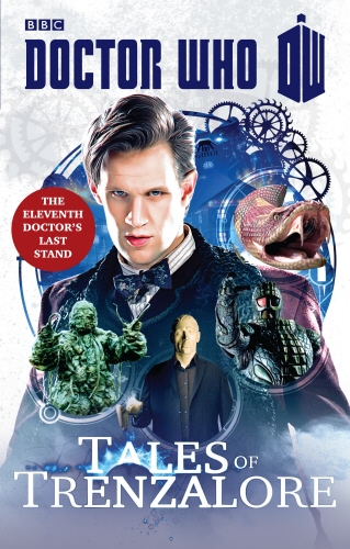 Book cover of Doctor Who: Tales of Trenzalore by Justin Richards, Mark Morris, George Mann, Paul Finch