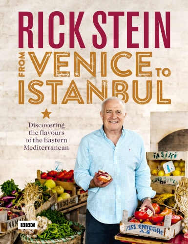 Book cover of Rick Stein: From Venice to Istanbul by Rick Stein