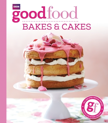 Book cover of Good Food: Bakes & Cakes by Good Food Guides