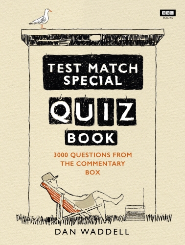 Book cover of The Test Match Special Quiz Book by Dan Waddell