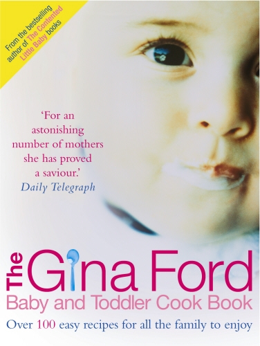 Book cover of The Gina Ford Baby and Toddler Cook Book by Gina Ford