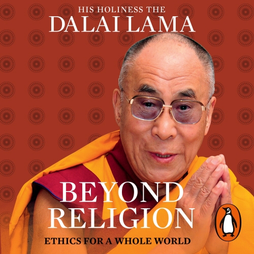 Book cover of Beyond Religion by Dalai Lama