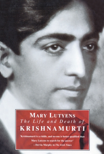 Book cover of The Life and Death of Krishnamurti by Mary Lutyens