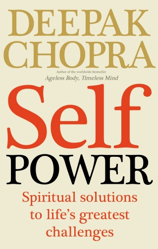 Book cover of Self Power by Deepak Chopra