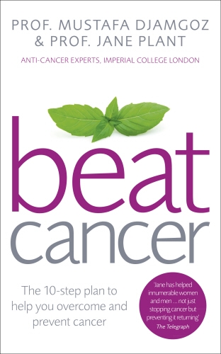 Book cover of Beat Cancer by Jane Plant, Mustafa Djamgoz