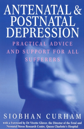 Book cover of Antenatal And Postnatal Depression by Siobhan Curham