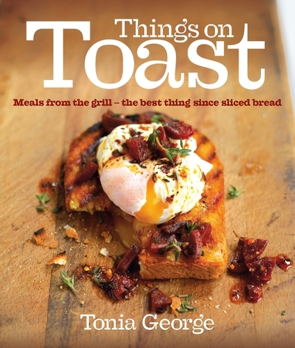 Book cover of Things on Toast by Tonia George