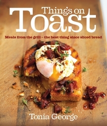 Book cover of Things on Toast by Tonia George