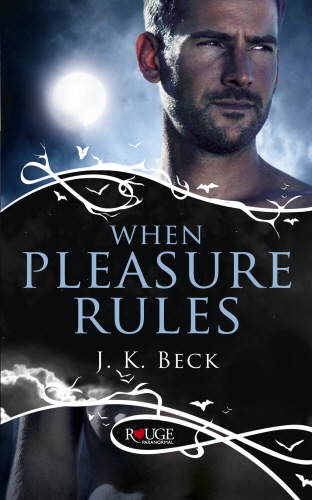 Book cover of When Pleasure Rules: A Rouge Paranormal Romance by JK Beck