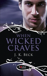 Book cover of When Wicked Craves: A Rouge Paranormal Romance by JK Beck