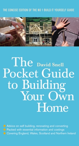 Book cover of The Pocket Guide to Building Your Own Home by David Snell