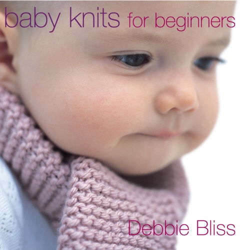 Book cover of Baby Knits For Beginners by Debbie Bliss