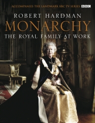Book cover of Monarchy: The Royal Family at Work by Robert Hardman