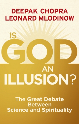 Book cover of Is God an Illusion? by Deepak Chopra, Leonard Mlodinow