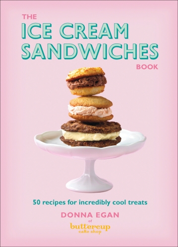 Book cover of The Ice Cream Sandwiches Book by Donna Egan