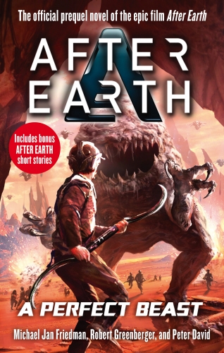 Book cover of A Perfect Beast – After Earth by Michael Jan Friedman, Robert Greenberger, Peter David