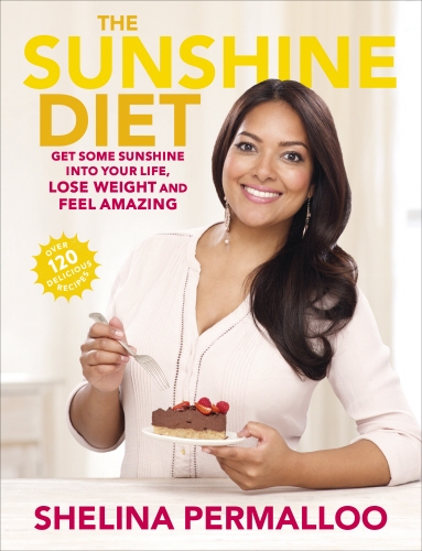 Book cover of The Sunshine Diet by Shelina Permalloo