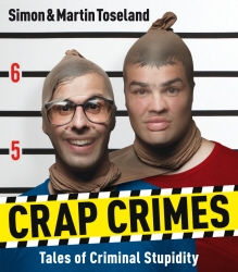 Book cover of Crap Crimes by Simon Toseland, Martin Toseland
