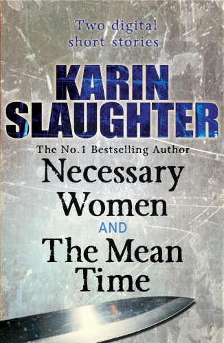 Book cover of Necessary Women and The Mean Time (Short Stories) by Karin Slaughter