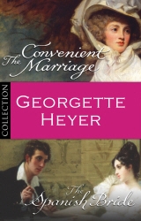 Book cover of Georgette Heyer Bundle: The Convenient Marriage/The Spanish Bride by Georgette Heyer