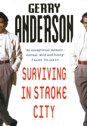 Book cover of Surviving In Stroke City by Gerry Anderson