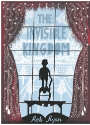 Book cover of The Invisible Kingdom by Rob Ryan