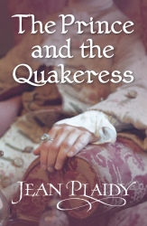 Book cover of The Prince and the Quakeress by Jean Plaidy