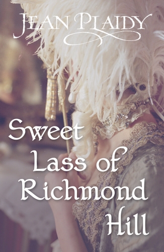 Book cover of #7 - Sweet Lass of Richmond Hill by Jean Plaidy