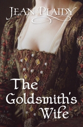Book cover of The Goldsmith's Wife by Jean Plaidy