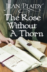 Book cover of The Rose Without a Thorn by Jean Plaidy