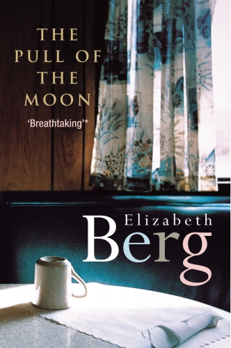 Book cover of Pull Of The Moon by Elizabeth Berg