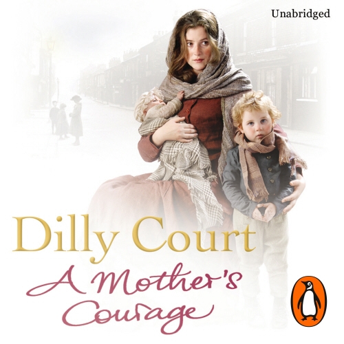 Book cover of A Mother's Courage by Dilly Court