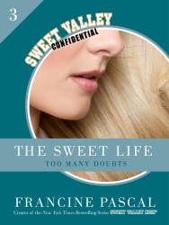 Book cover of The Sweet Life 3: Too Many Doubts by Francine Pascal